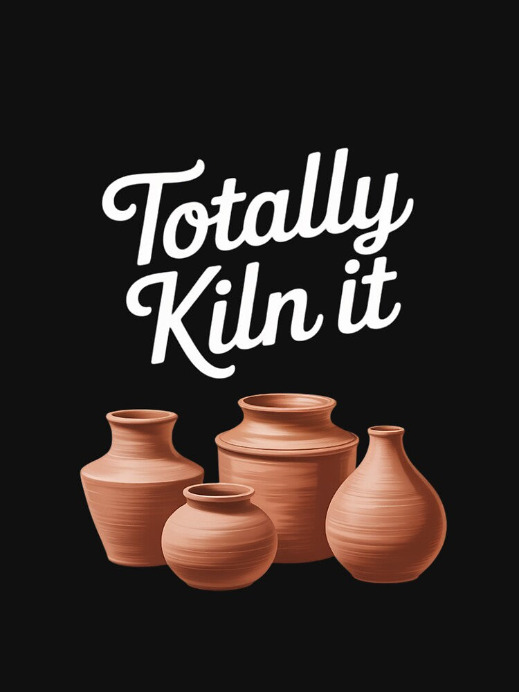 Totally Kiln It Pottery Lover Ceramic Artist Gift by andreaswest