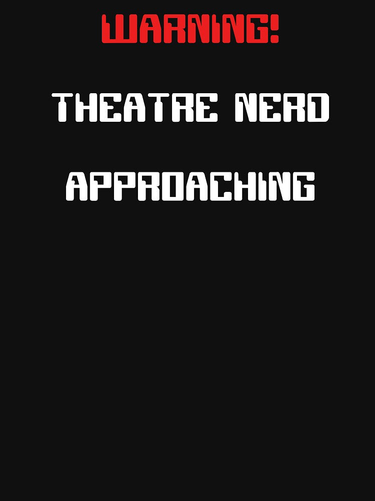 Funny Theatre Nerd Approaching Warning Gift by Stageystuff