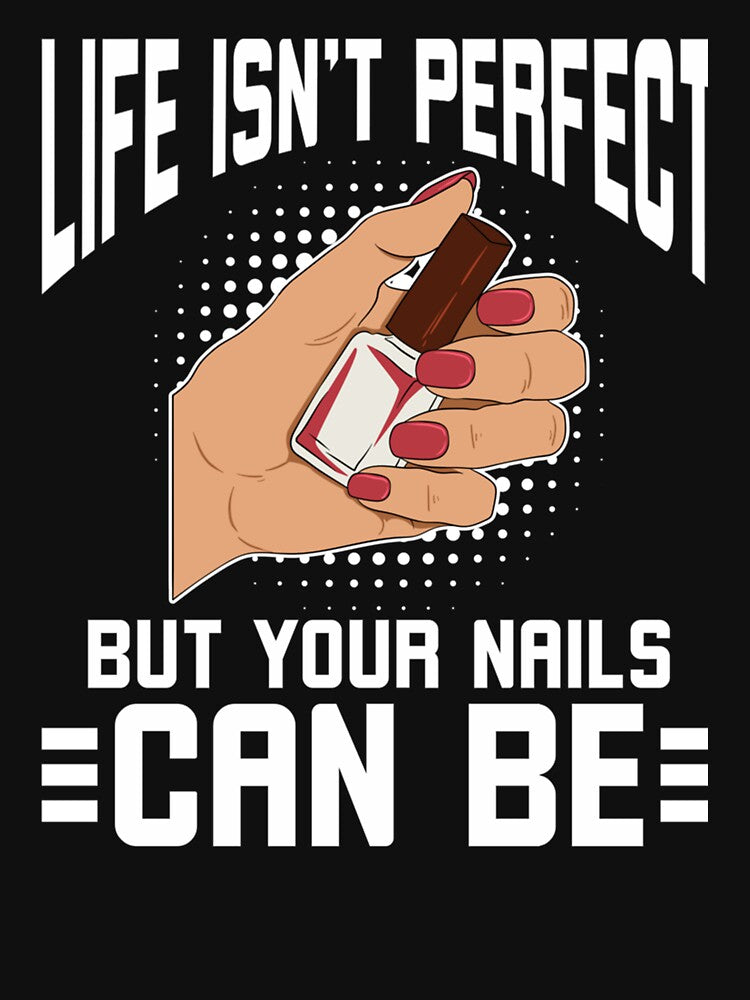 Life Isn't Perfect But Your Nails Can Be by Roman Beyer