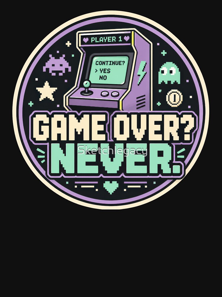 Game Over Never Retro Arcade by Sketchlegacy