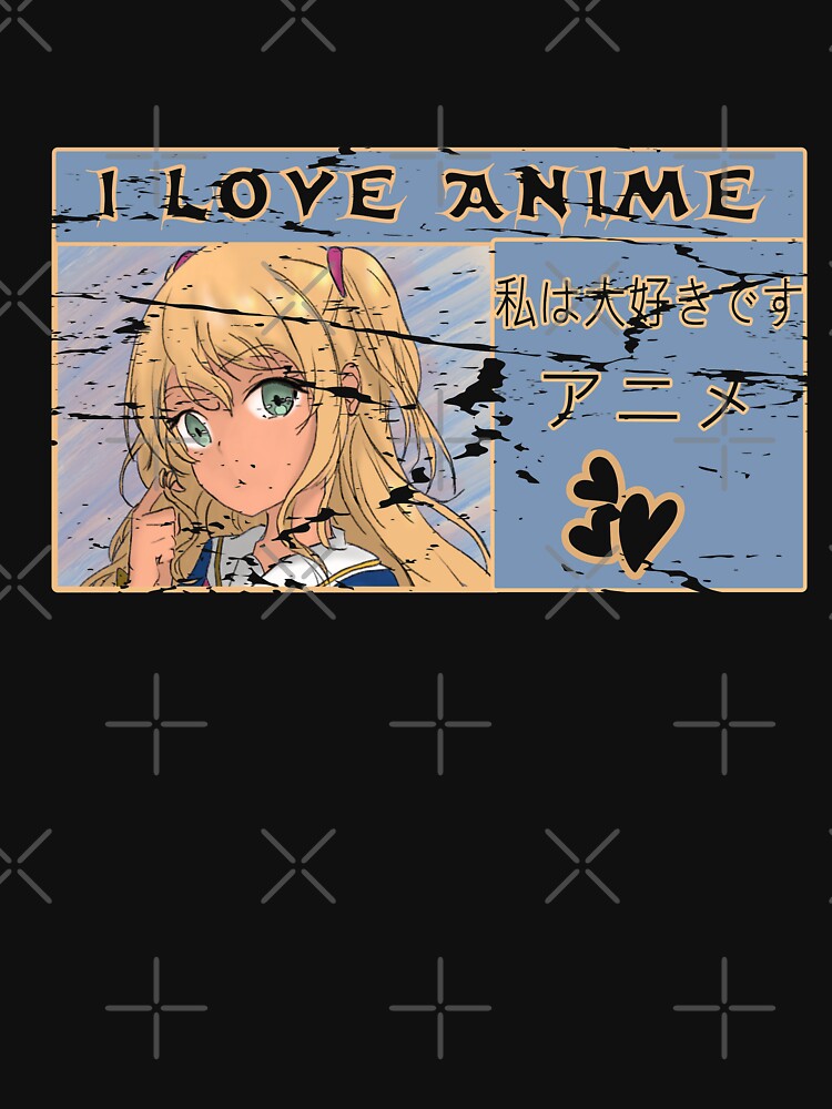 I Love Anime by Zuepfelmuetzen