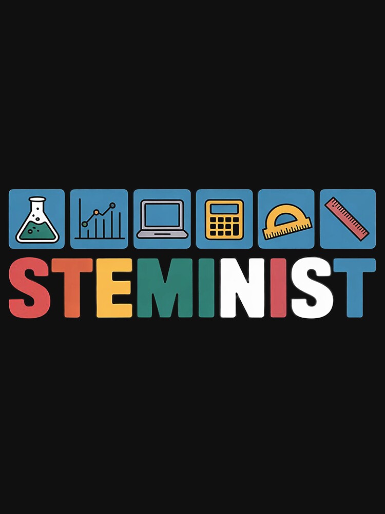 Steminist Science Technology Engineering Math STEM by Viepenny