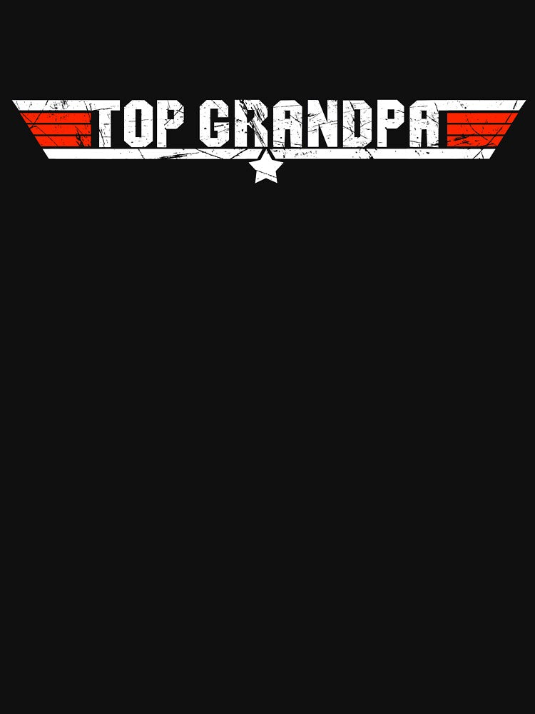 Top Grandpa | Funny 80s Dad Air Humor Movie Gun 1980s Military Force Men by tammury