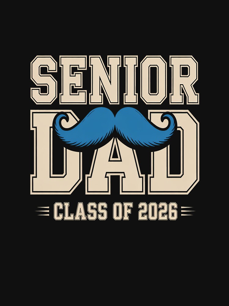 Senior Dad 2026 Class of 2026 Graduation by Catharsiscath