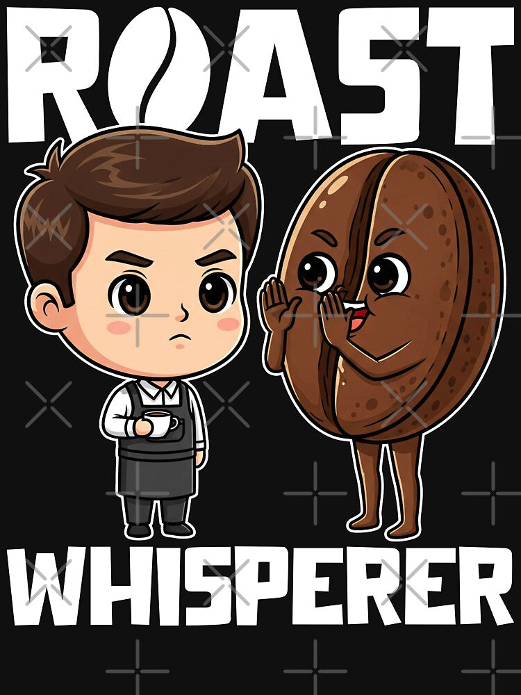 ROAST WHISPERER - BARISTA GIFT by KEF Custom