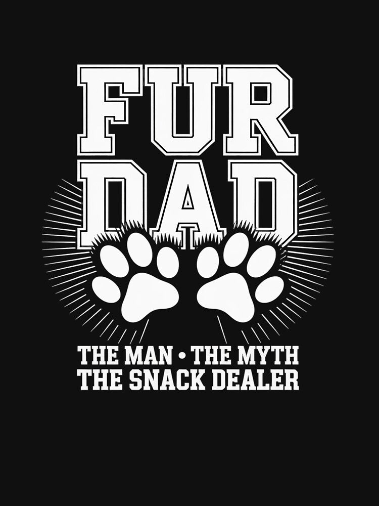Fur Dad The Man The Myth The Snack Dealer Dog Fathers Day by MathisBellanger