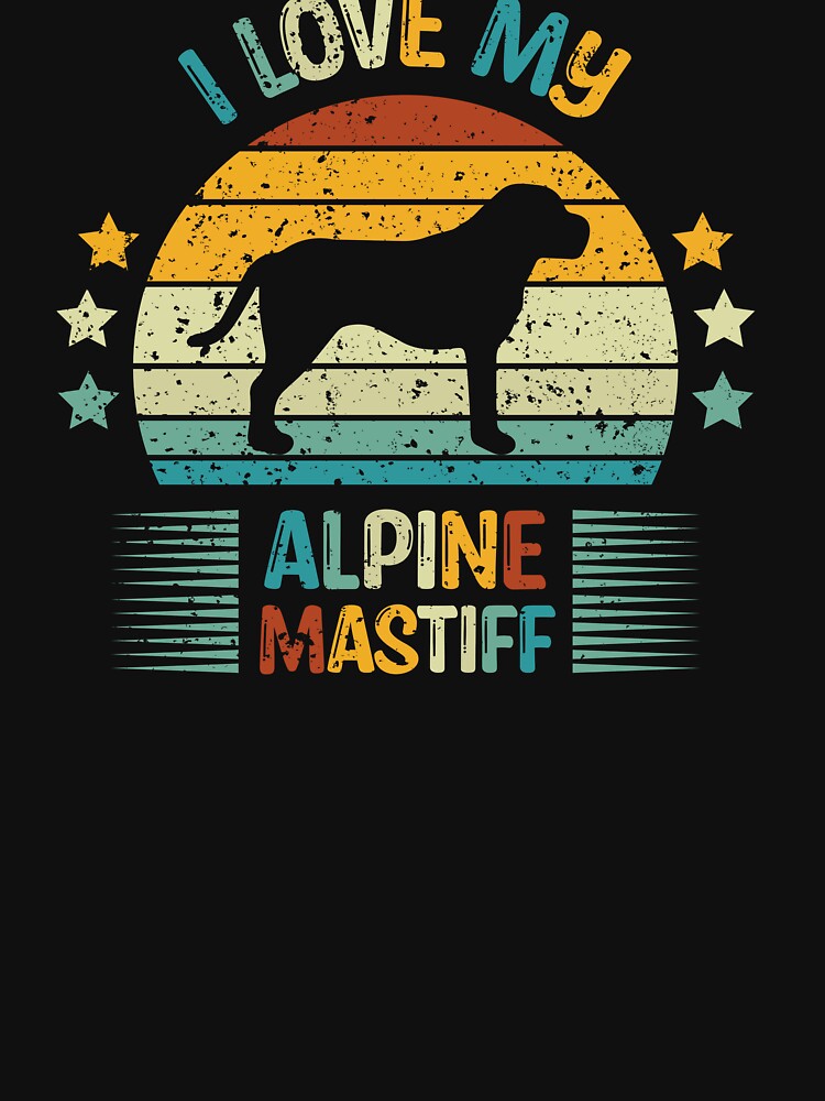 I Love My Alpine Mastiff Dog Owner Pet Parent by StickChic