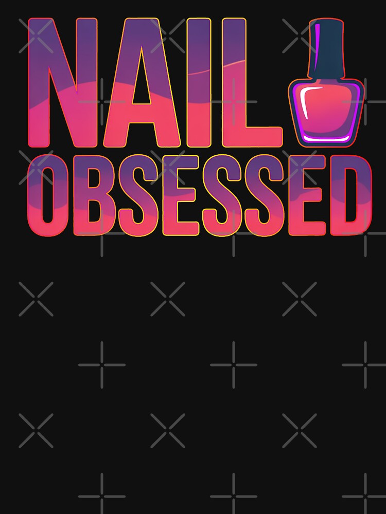 Nail Obsessed Cute Nail Art Lover Beauty Quote Aesthetic Design by Nzgiftsandmore