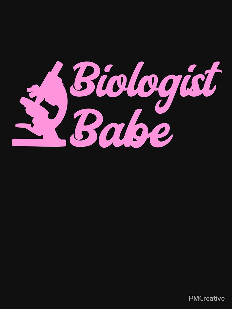 Biologist Babe! Women In Biology Pink by PMCreative