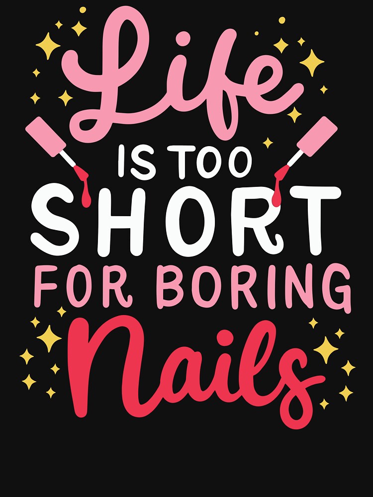 Life Is Too Short For Boring Nails Nail Polish Design by Betsytiptoe