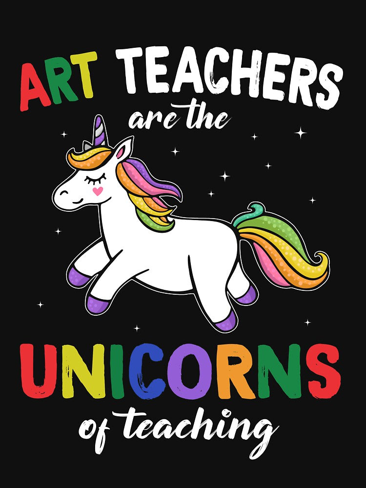 Art Teachers Are The Unicorns Of Teaching T-shirt by TeeSaLim