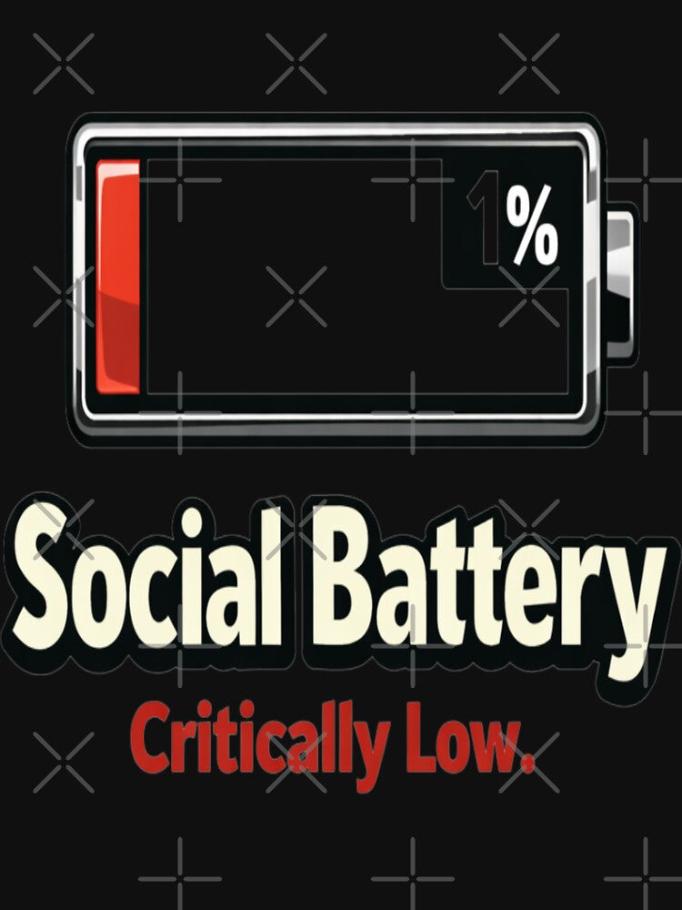 Critically Low Social Battery Introvert Design by Tsugraf Designs