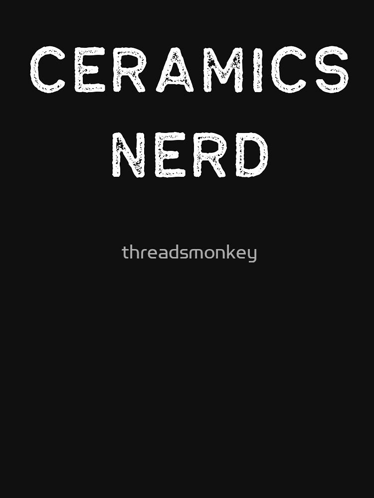 Pottery Design Ceramics Nerd Light Clay Ceramics Artist Clay Funny Gift by threadsmonkey
