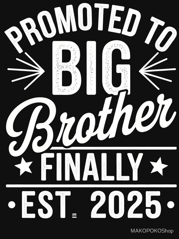 Promoted To Big Brother Finally 2025 Baby Announcement by MAKOPOKOShop