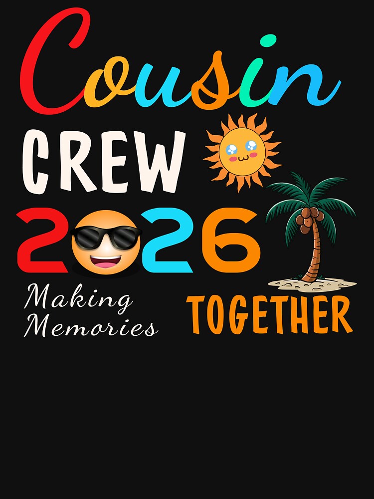 Cousins Crew 2026 Making Memories Together Shirt – Matching Family Vacation Tee by PixelWaveBD