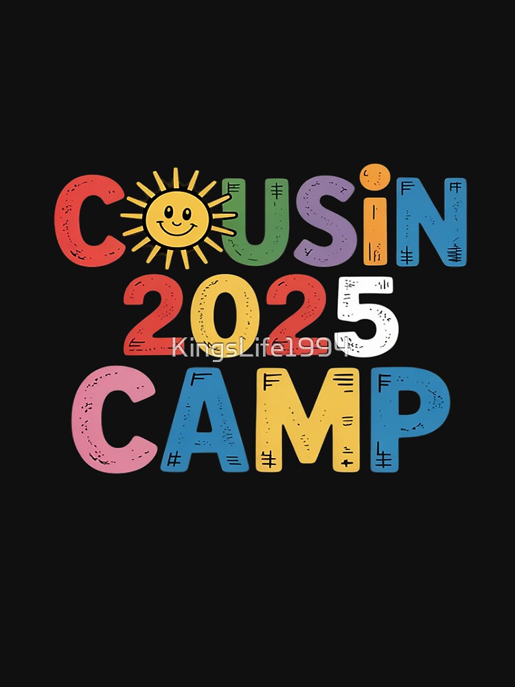 Cousin Camp 2025 Family Vacation Summer Camping Crew by KingsLife1994