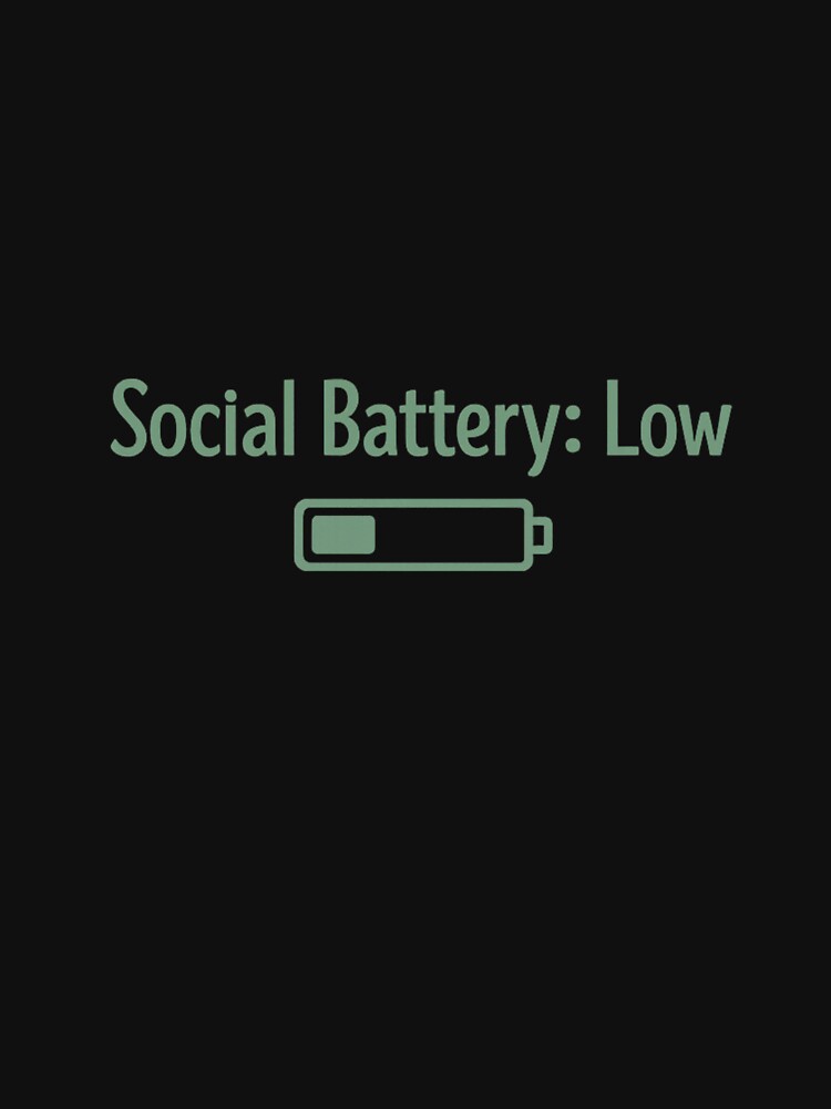 Social Battery: Low – Introvert Humor Shirt by Raha-Art