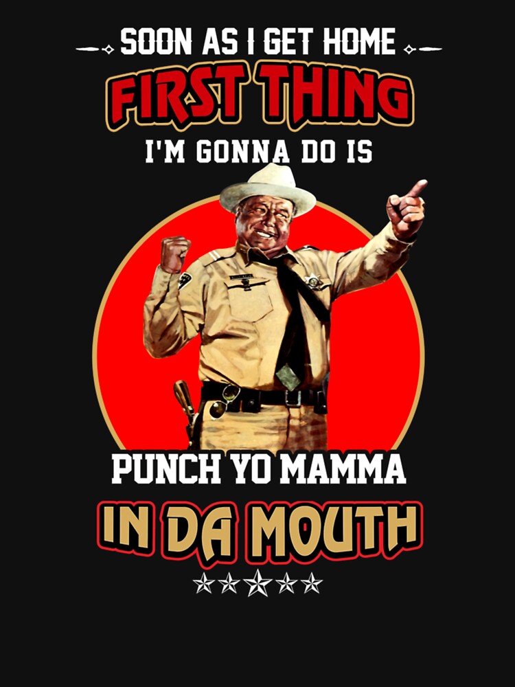Funny Buford T. Justice Punch Yo Mama In Da Mouth Smokey And The Bandit Gift For 70s Comedy Film Lover by deyberku