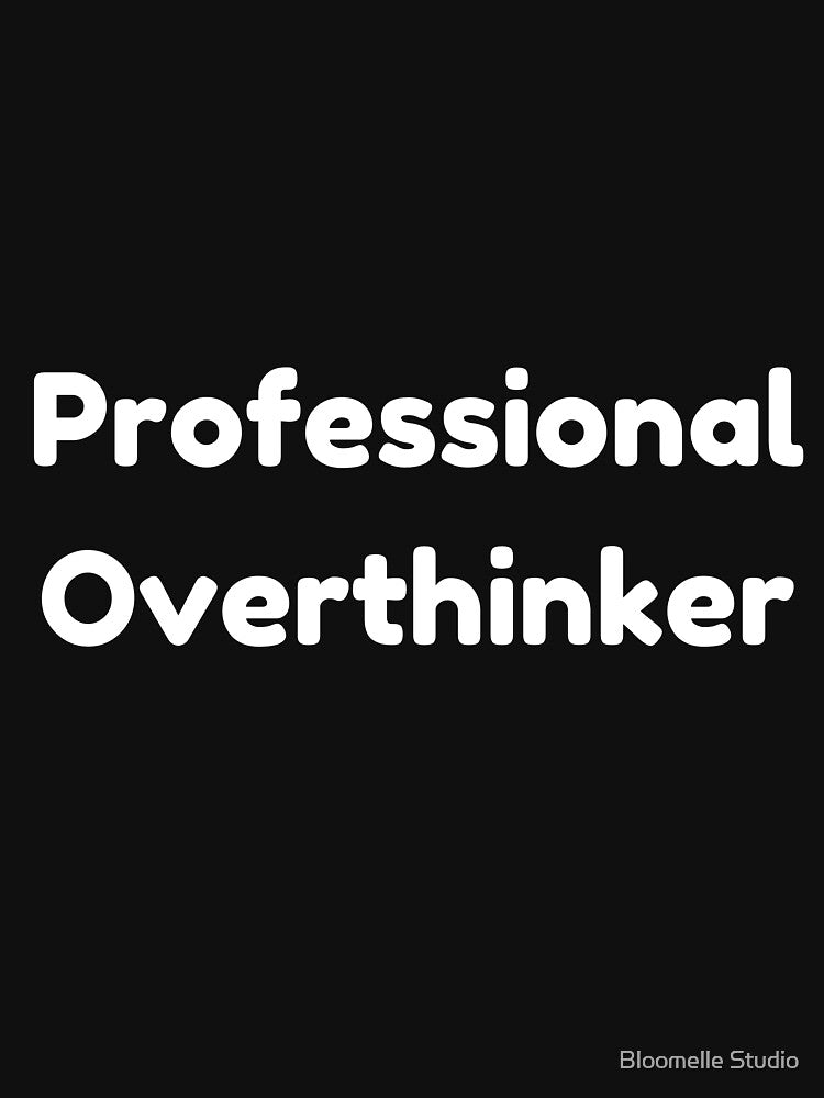 Professional Overthinker Funny Introvert Quote by Bloomelle Studio