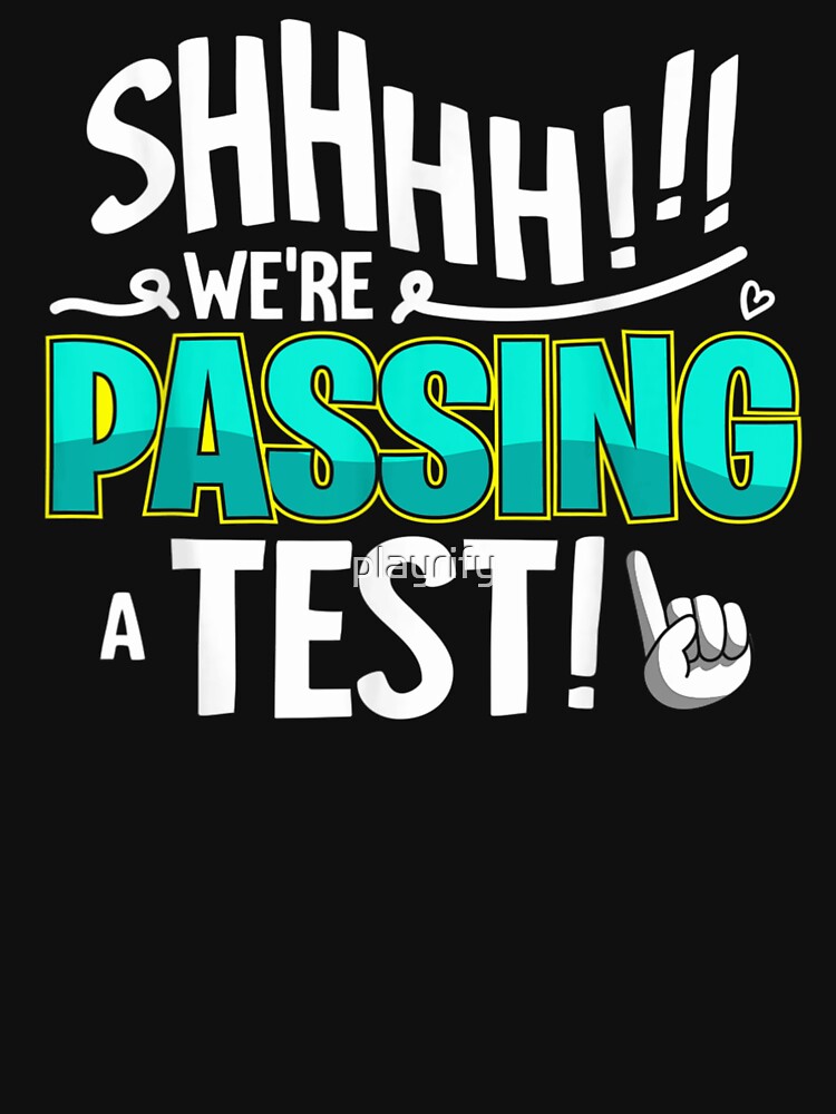 Shhhh We Are Passing A Test Funny Teacher Student Classroom Silence by playrify