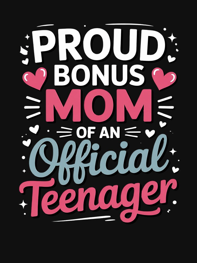 Proud Bonus Mom Of An Official Teenager 13th Birthday Gifts by MuteElevent