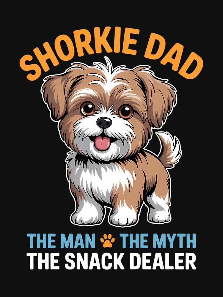 Shorkie Dad Dog Owner Lover Pet Humor Father's Day by PunkNation-Arts