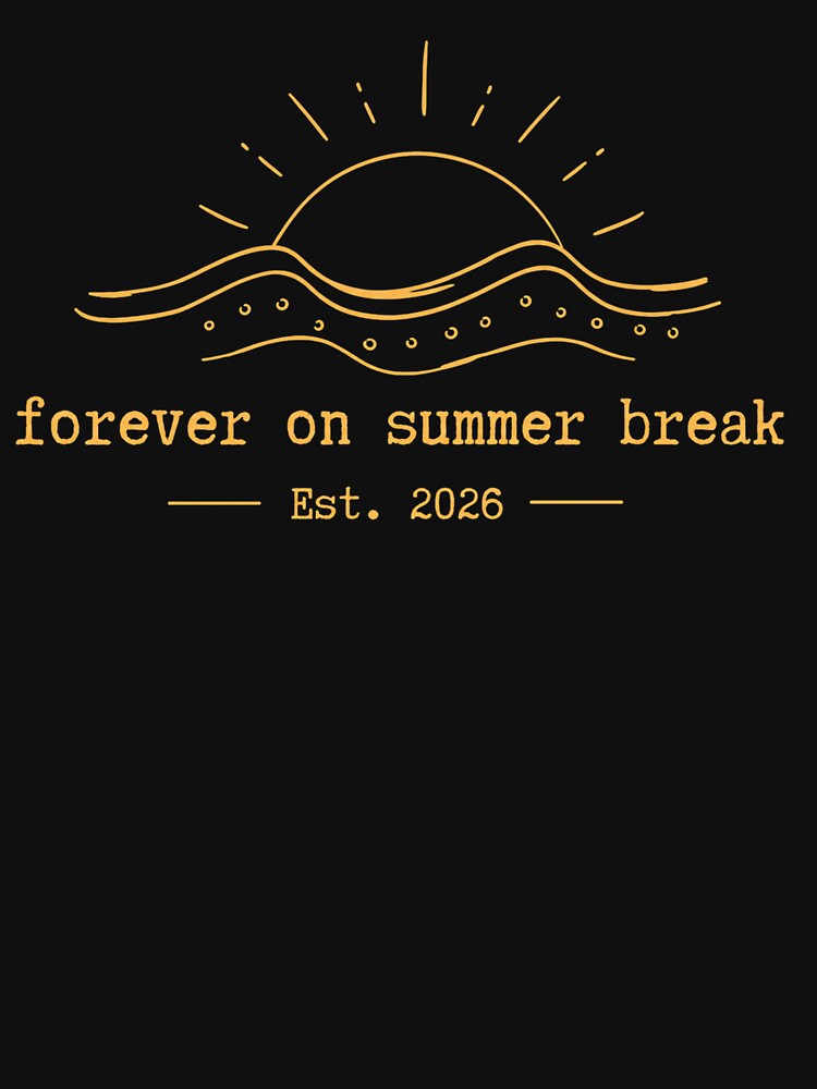 Forever On Summer Break 2026 Cute Summer Teacher Retiring by Masaw