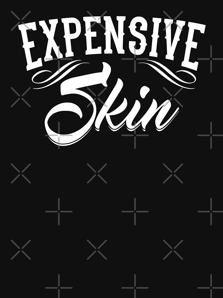 Expensive Skin Tattoo Artist Tattooist Tattooed Pigment Ink by GardNewerd