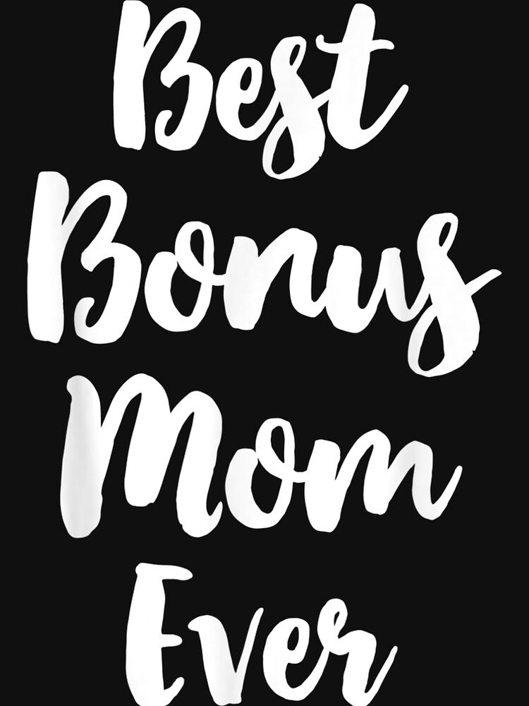 Best Bonus Mom Ever Cute by RonaldoStudio