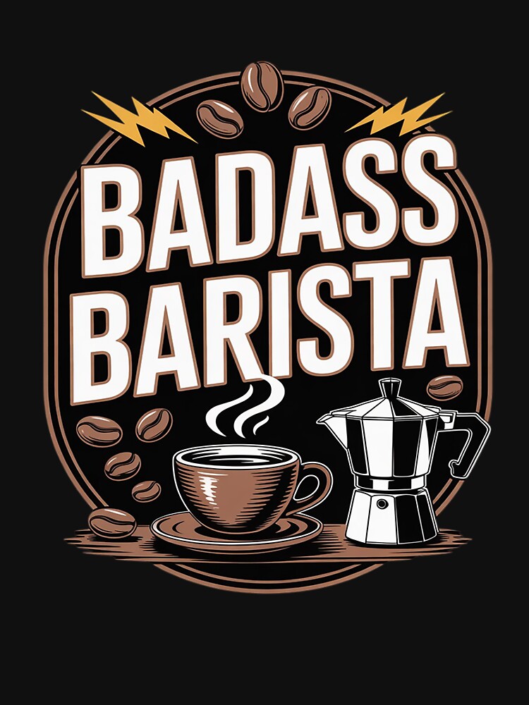 Badass Barista Espresso Coffee Café Expert by BiellaSar