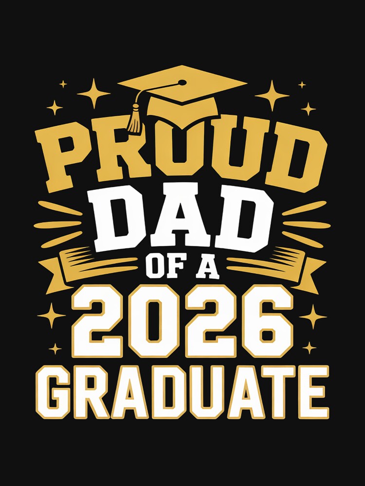 Dad Graduation Senior 2026 Proud Dad of a 2026 Graduate by HesterFoley