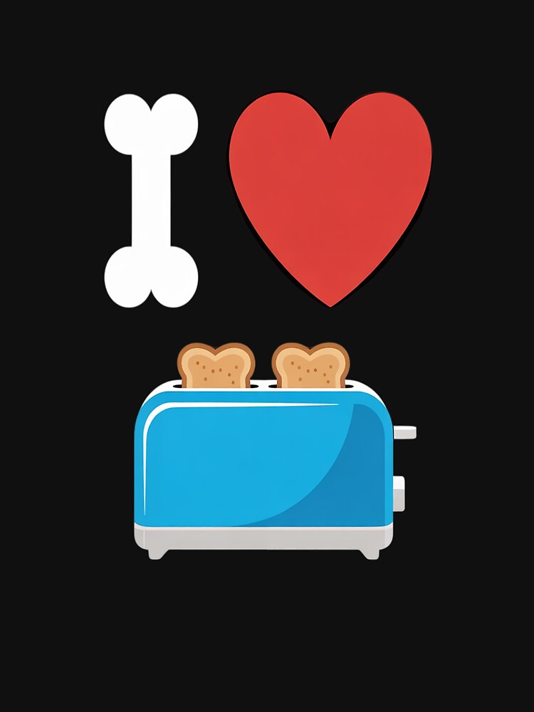 I Love Toasters Kitchen Appliance Bagel Browned Bread Slice by imsamaharem