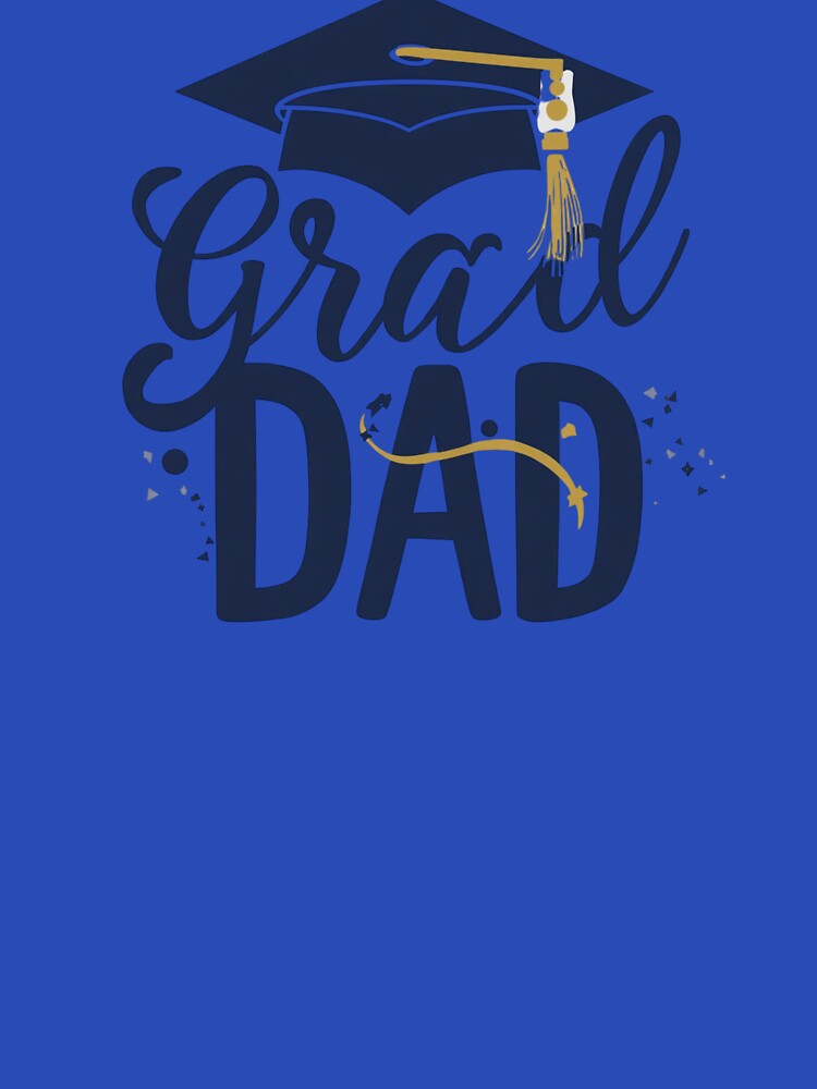 Proud Dad of a Grad by Cosmicprints99