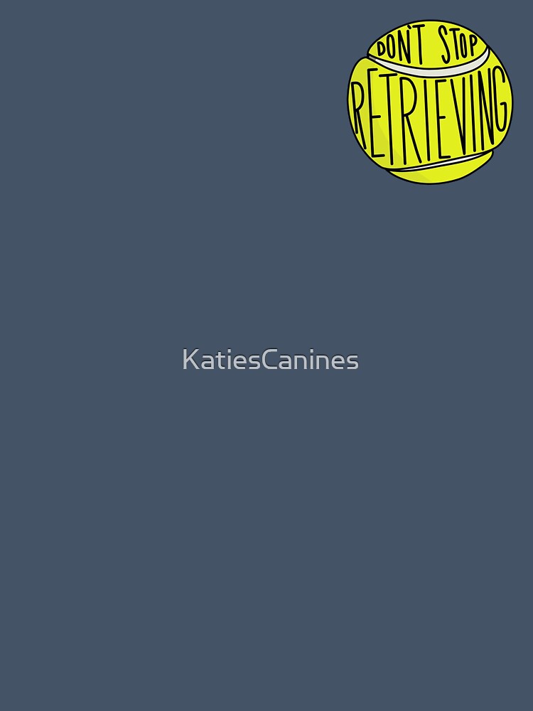 Don't Stop Retrieving by KatiesCanines