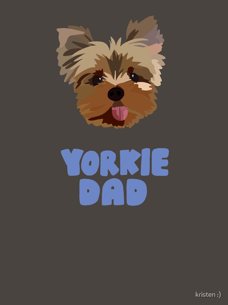 yorkie dad by kristen :)