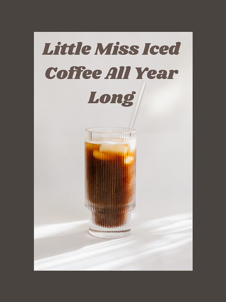 Little miss iced coffee all year long- iced coffee for life by Levated