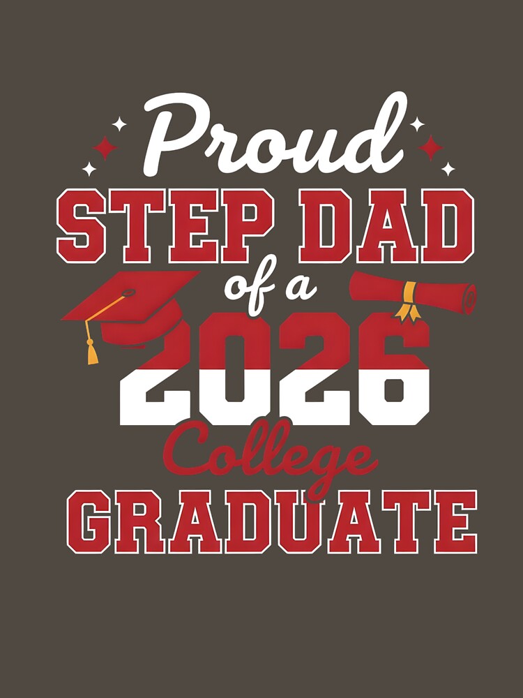 Proud Step Dad Of 2026 College Graduate by hourrianouar