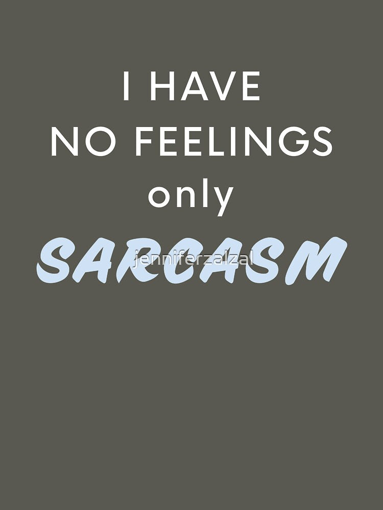 Just Sarcasm by jenniferzalzal