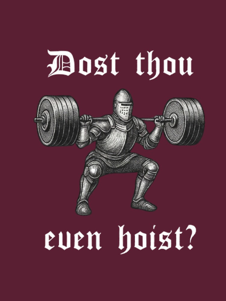 Dost Thou Even Hoist – Medieval Gym Knight Funny Workout Meme by Inkvado