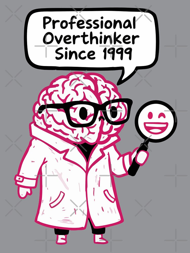 Professional Overthinker Since 1999 by XYZ LAB by Jesuperman