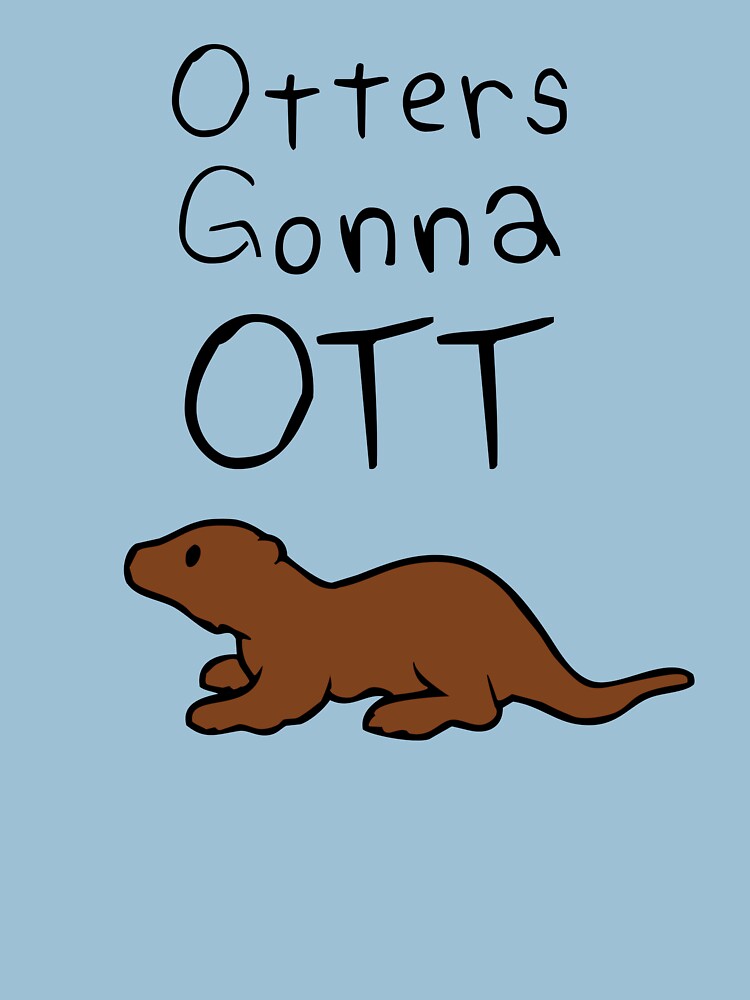 Otters Gonna Ott by jezkemp