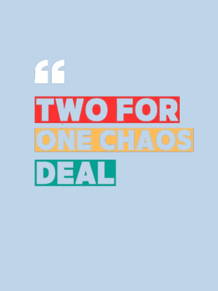 Two for One Chaos Deal, T-shirts for twins by Aariq