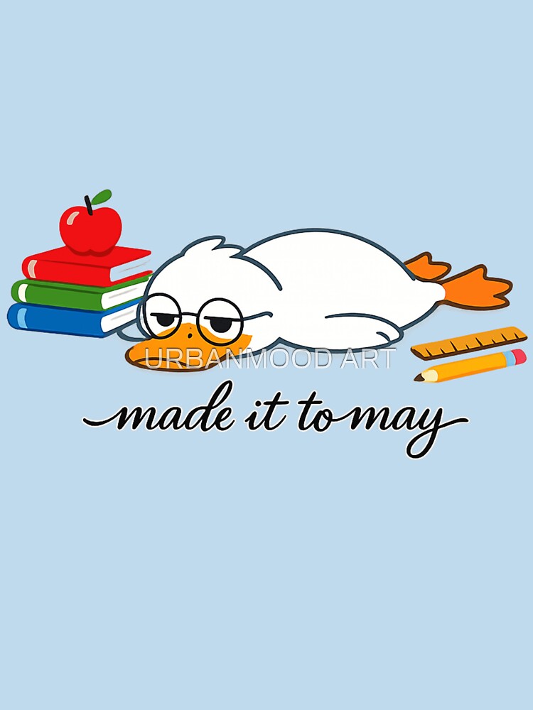Officially Made It to May T-Shirt by URBANMOOD ART