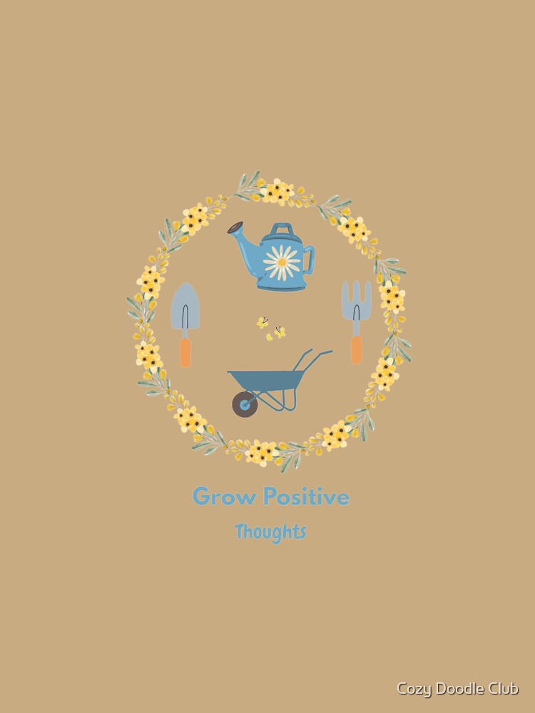 Grow Positive Thoughts Garden Tools Doodle | Cute Botanical Aesthetic Gift by Cozy Doodle Club