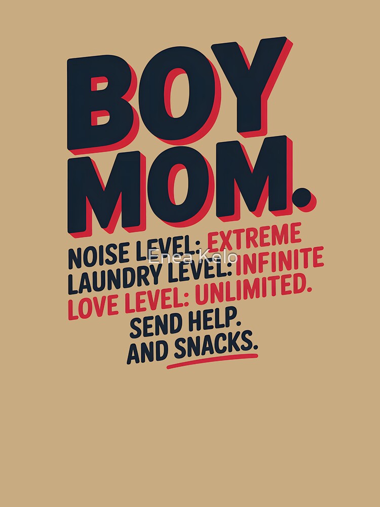 Funny Boy Mom Noise Laundry and Snacks Quote by Enea Kelo