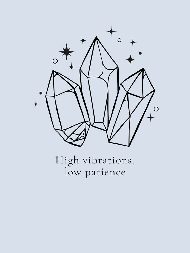 High Vibrations, Low Patience – Crystals & Chaos Energy by Hydravisions