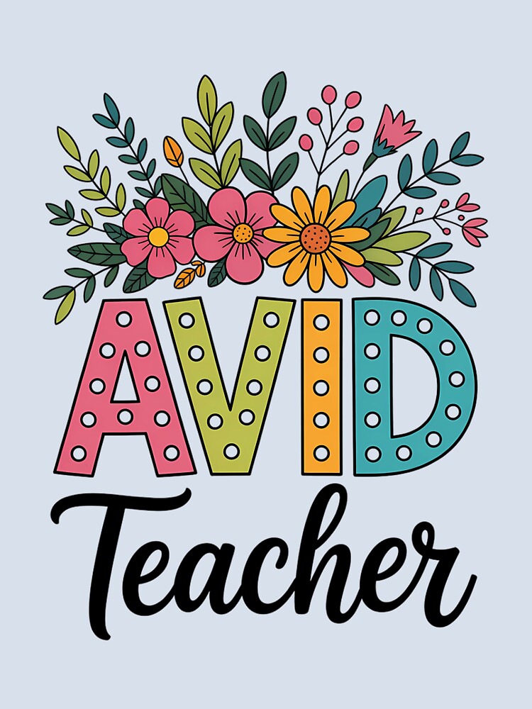 AVID Teacher Flower Floral First Day Back to School Teaching by IdunayaStore