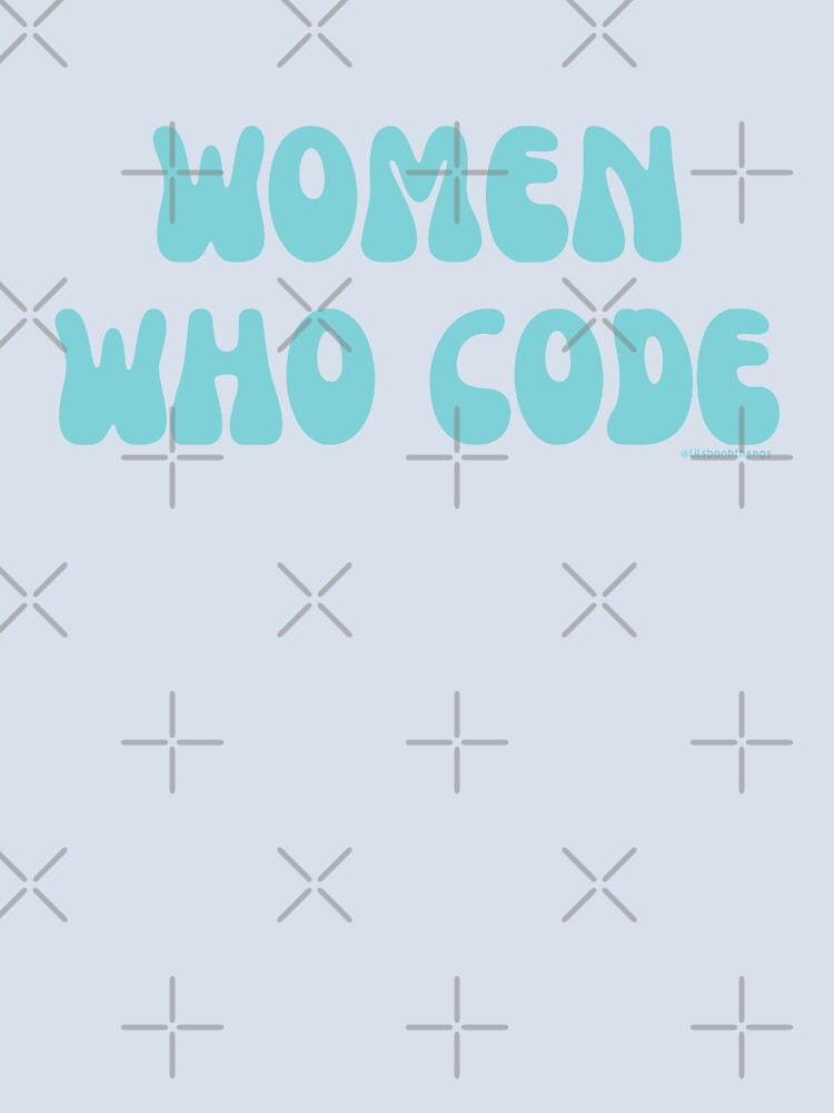 Women who code. v2 | @lilsboobthangs by lilsboobthangs