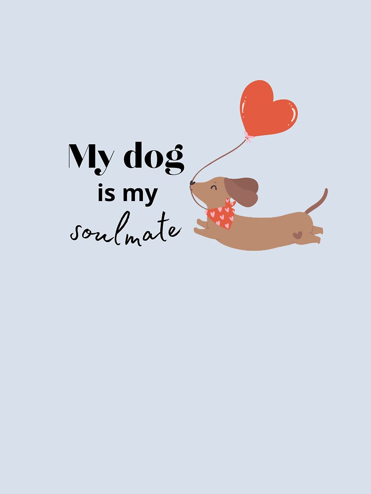 My soulmate is my dog by Montimade