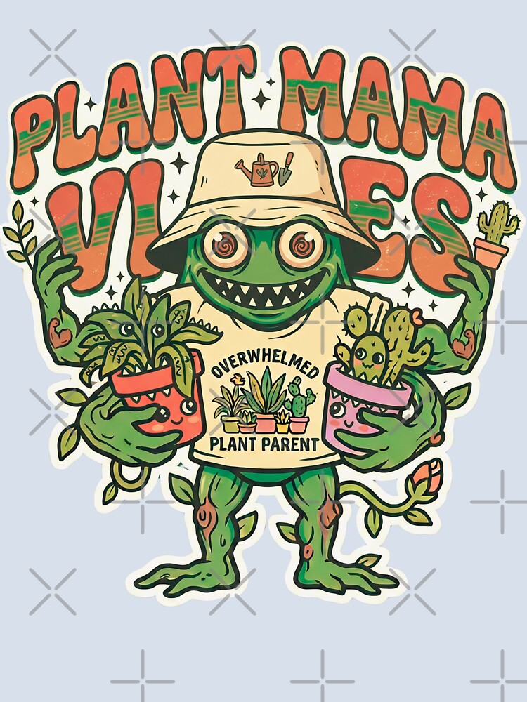 Crazy Plant Mama Vibe – Monster Plant Lover Gardening Mom Mothers Day by Im-Ara